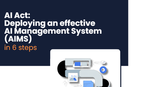 AI Act: Deploy an AI Management System (AIMS) in 6 steps