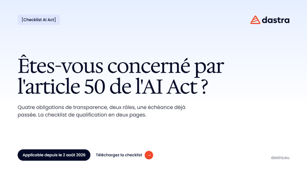 Checklist : êtes-vous concerné par l'article 50 de l'AI Act ?