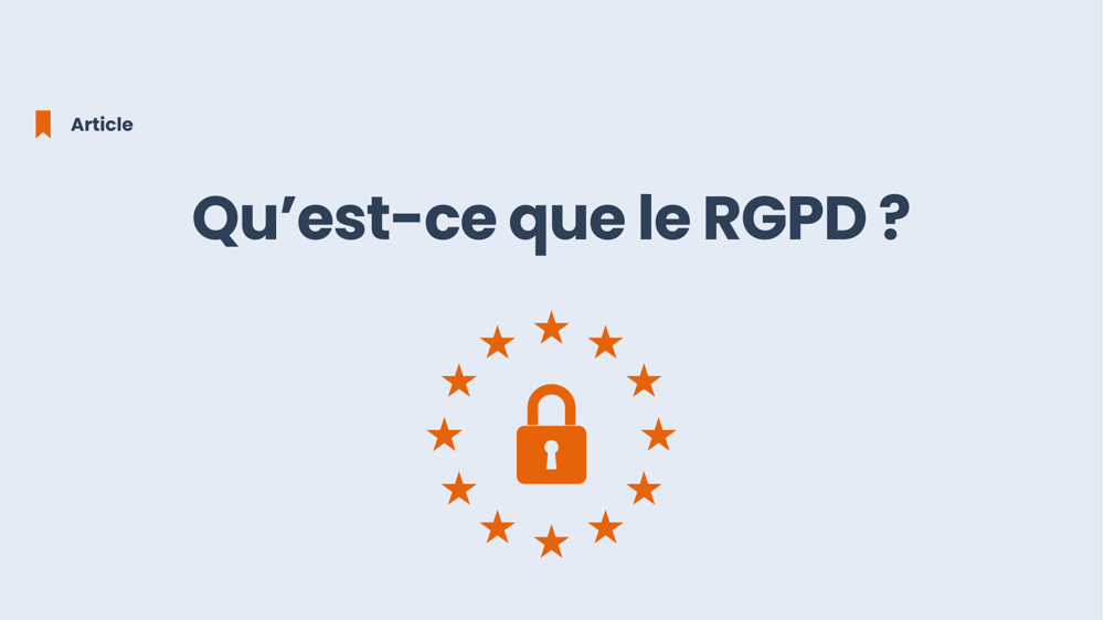 Qu'est-ce que le RGPD ?