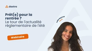 Prêt(e) pour la rentrée ? Le tour de l'actualité réglementaire de l'été