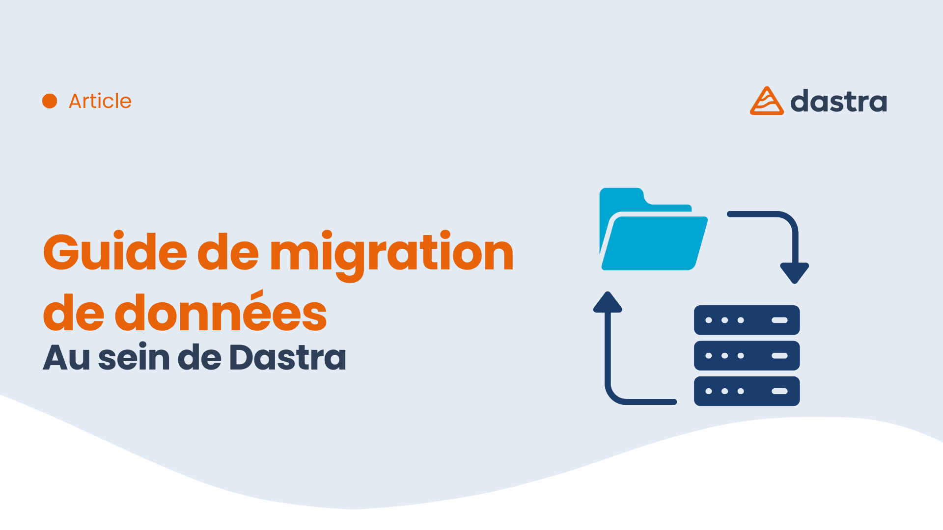 Guide de migration de données dans Dastra