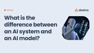 Difference between an AI system and an AI model