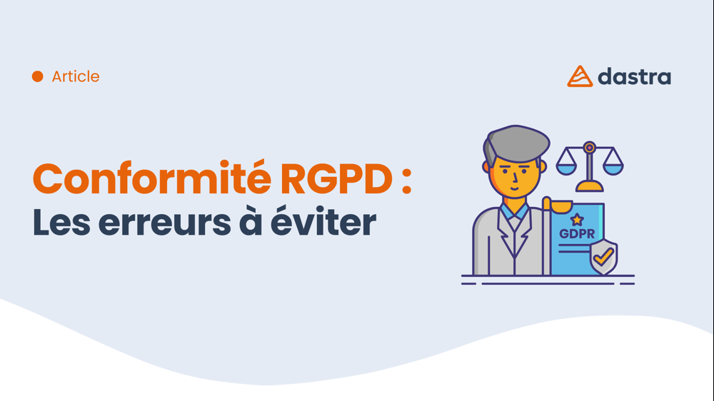 Conformité RGPD : Les erreurs à éviter