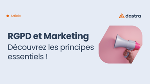 RGPD et Marketing : Découvrez les principes essentiels