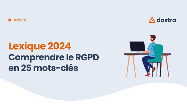 Lexique 2024 : comprendre le RGPD en 25 mots-clés