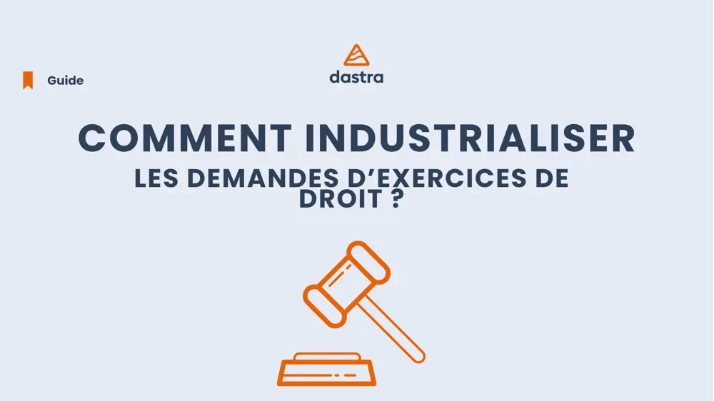 Gérez efficacement vos demandes d'exercice de droit RGPD