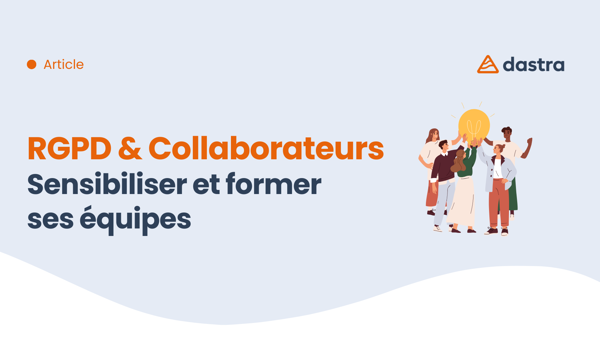 Former et sensibiliser ses collaborateurs au RGPD