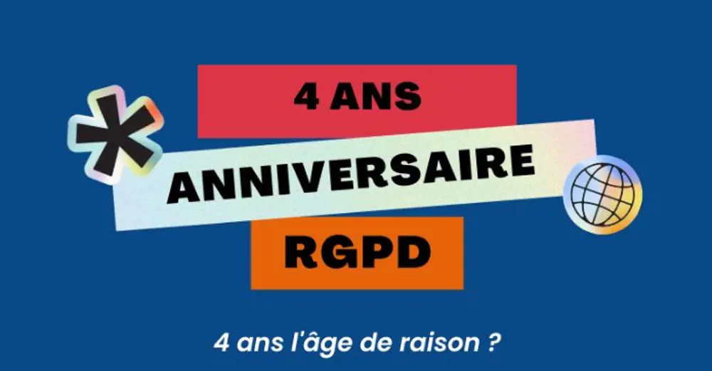 Le RGPD fête ses 4 ans !