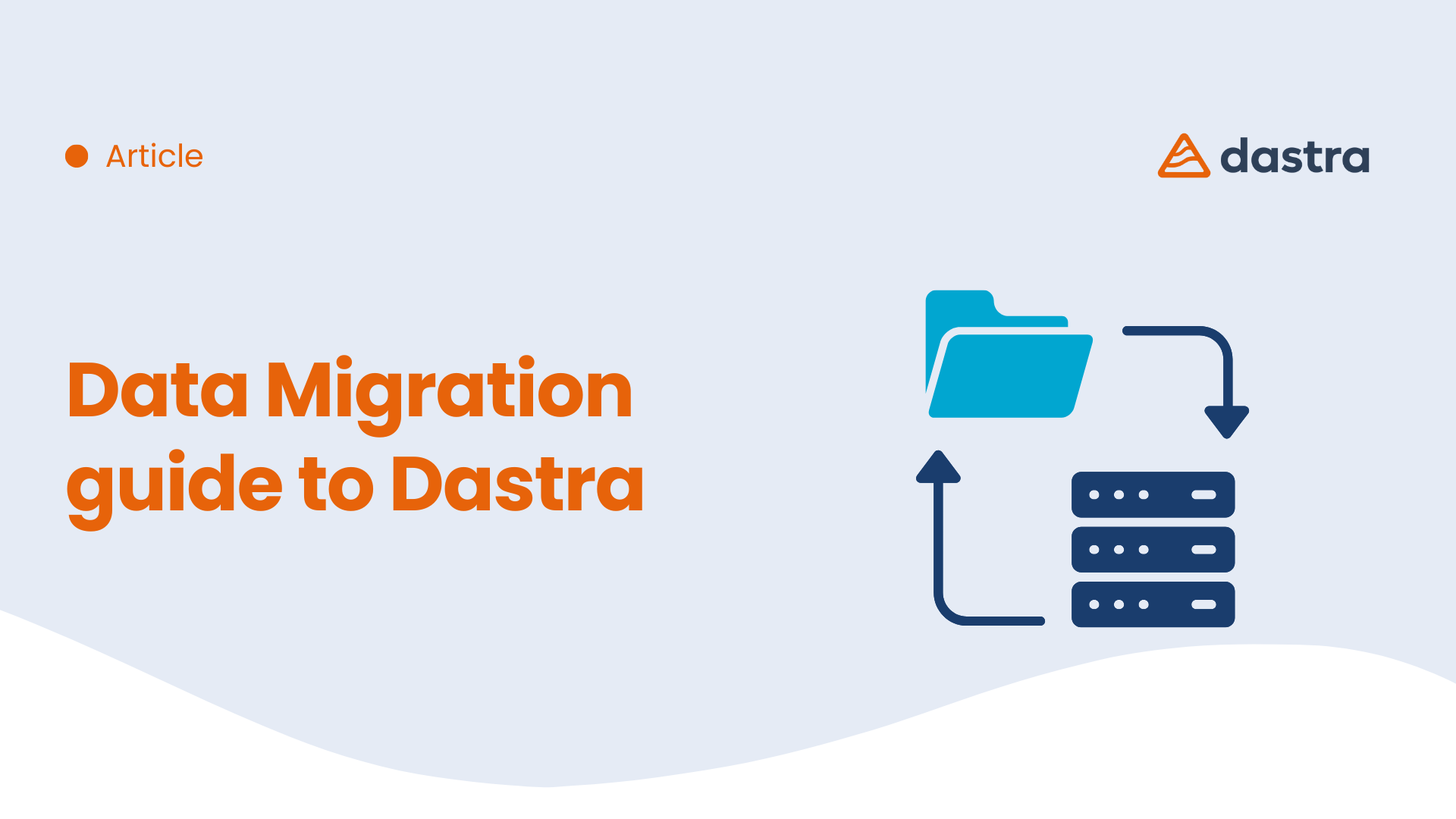 Data Migration Guide to Dastra
