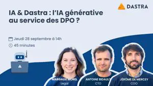 IA et Dastra : l'IA générative au service des DPO ?