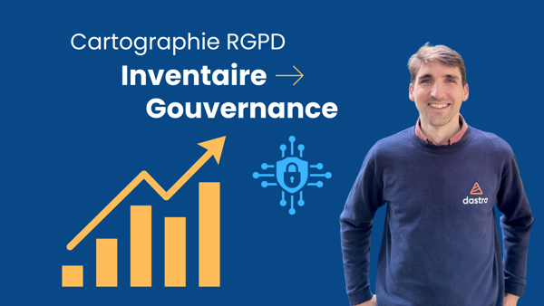 Passer de l’inventaire à la gouvernance : Réussir sa cartographie RGPD