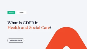 What Is GDPR in Health and Social Care?