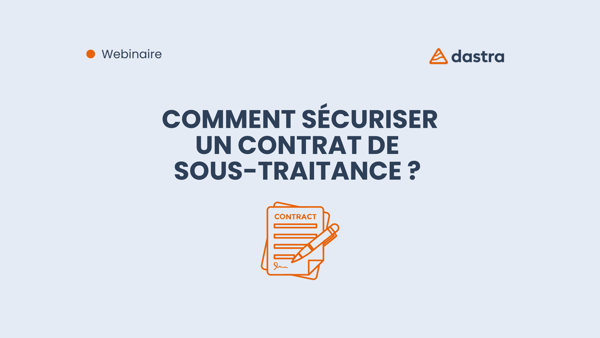 Comment sécuriser un contrat de sous-traitance ?