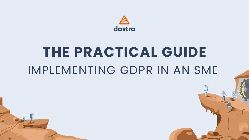 Implementation of GDPR in a SME: The Practical Guide