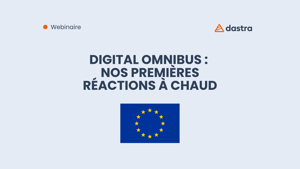 Webinaire Digital Omnibus :  Nos premières réactions à chaud