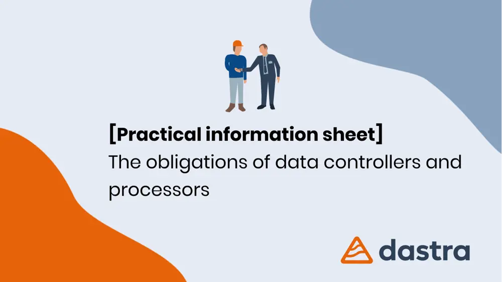 [Factsheet] The obligations of data controllers and processors