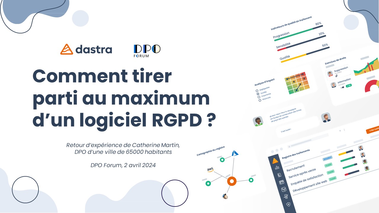 Comment tirer parti au maximum d’un logiciel RGPD ? 